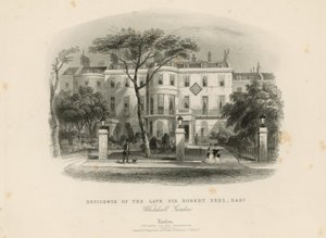 Résidence du défunt Sir Robert Peel