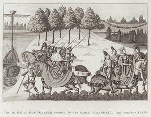 Le duc de Gloucester arrêté par le comte maréchal et envoyé à Calais