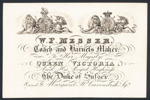 Carte de visite de W F Messer, fabricant de carrosses et de harnais pour Sa Majesté la Reine Victoria et le Duc de Sussex