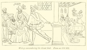 Wolsey remettant le Grand Sceau
