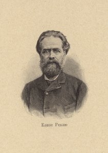 Élisée Reclus, géographe, historien, anarchiste français