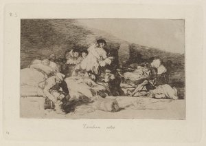 Tambien estos (Ces aussi), Planche 25 de Los desastres de la guerra (Les désastres de la guerre)