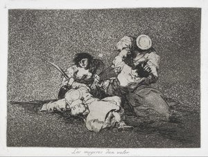 Les femmes donnent du courage (Las mugeres dan valor) de la série Les Désastres de la guerre (Los Desastres de la Guerra) - Francisco de Goya
