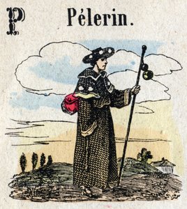 Abécédaire. Lettre P comme Pèlerin. Petit alphabet encyclopédique, série populaire. Imagerie d