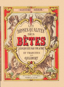 Couverture de "Les bonnes qualités des animaux", vers 1900