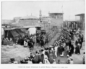 Entrée des Anglais à Bagdad 11/3/1917 (Général Stanley Maude), "Album de la guerre 1914-1919", éd. 1927 - French School