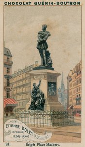 Étienne Dolet, Imprimeur, 1509-1546, Érigée Place Maubert