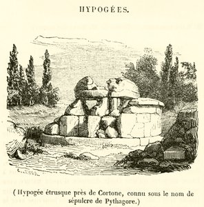 Hypogée étrusque près de Cortone, connu sous le nom de sépulcre de Pythagore - French School