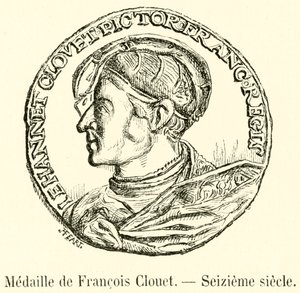 Médaille de François Clouet, Seizième siècle