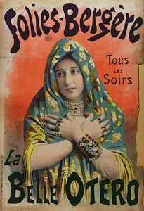 Affiche publicitaire pour La Belle Otero aux Folies Bergère, vers 1892-94
