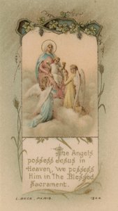 Les Anges possèdent Jésus au Ciel, nous le possédons dans le Saint Sacrement