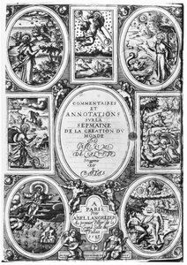 Page de titre de Commentaires et Annotations sur la Semaine de la Création du Monde par Guillaume Salluste du Bartas (1544-90) 1583 - French School