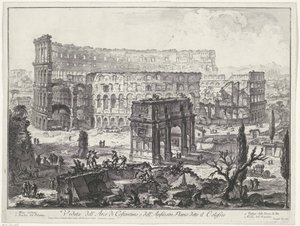 Arc de Constantin et Colisée à Rome (Vedute di Roma disegnate ed incise da Giambattista Piranesi)