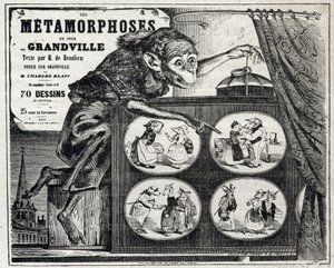 Littérature. La Métamorphose quotidienne, par le caricaturiste Jean Jacques Grandville. Affiche, France