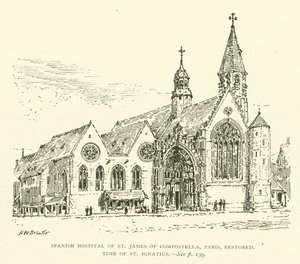 Hôpital espagnol de Saint Jacques de Compostelle, Paris, restauré, époque de Saint Ignace