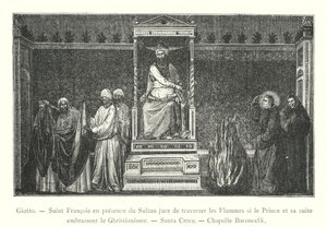 Giotto, Saint François en présence du Sultan jure de traverser les flammes si le prince et sa suite embrassent le christianisme, Santa Croce, Chapelle Baroncelli - Italian School