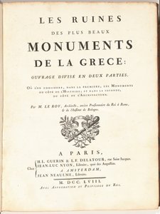 Les Ruines Des Plus Beaux Monuments de la Grèce : Ouvrage Divisé en Deux Parties, Où L
