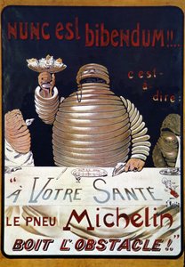 Affiche publicitaire pour les pneus Michelin : Nunc est bibendum, le pneu Michelin surmonte l
