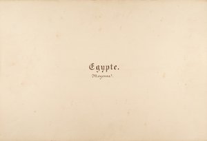 Égypte, Nubie, Syrie: Paysages et Monuments, 1849-50 - Maxime Du Camp