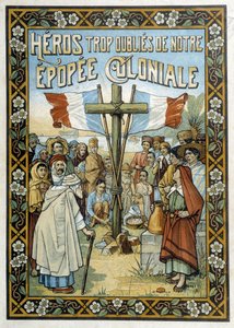 Héros trop oubliés de notre époque coloniale : dessin allégorique de la colonisation