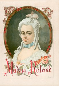 Marie-Jeanne Roland, mieux connue sous le nom de Madame Roland