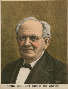 Portrait de P T Barnum, Le Plus Grand Spectacle sur Terre