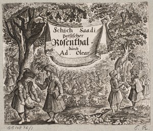 Frontispice de Adam Olearius, « Persianischer Rosenthal von einem Sinnreichen Poeten Schich Saadi [...] », Schleswig 1660 - Ubekendt
