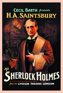 Affiche de la pièce de théâtre "Sherlock Holmes" de William Hooker Gillette (1853-1937) et Arthur Conan Doyle (1859-1930) : "Cecil Barth présente H A Saintsbury (Harry Arthur Saintsbury 1869-1939) en Sherlock Holmes" au Lyceum Theatre Londres en 1903
