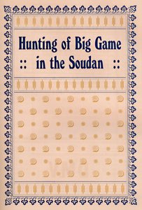 Chasse au gros gibier au Soudan, 1917 - Unbekannt