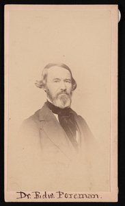 Portrait du Dr. Edward R. Foreman 1808-1885, avant 1876 - Unbekannt