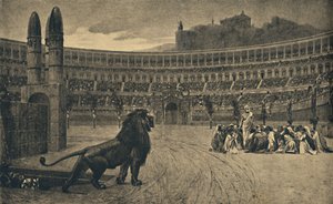 Rome - Circus Maximus - Dernière prière des chrétiens jetés aux animaux sauvages, 1910