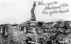 Quand vous voyez Blackpool comme ça, vous êtes ivre, 20e siècle