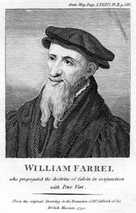 William Farel, évangéliste français du 16ème siècle