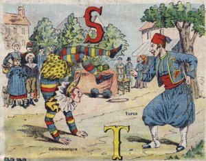 Lettres S et T : Saltimbanque et Turco. Album drolatique. Série numéro 4 dans Albums-chromo sur toile. Chromolithographies sur tissu. Imagerie Marcel Vagne, Jarville-Nancy, début du 20ème siècle.