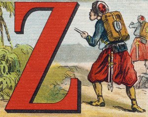Lettre Z : Zouave. Gravure dans « Alphabet de ma petite fille ». Bernardin-Bechet et Fils, libraires-éditeurs, Paris, vers 1895. Album incassable sur toile. Bibliothèque des Bébés. 12 pages. Album contenant une méthode de lecture et un abécédaire illustré