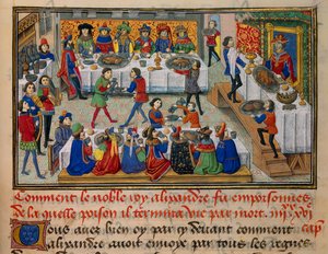 Scène de repas de fête, servi pour le roi Alexandre et ses courtisans dans les derniers jours de sa vie. Miniature tirée de « La Vraye Histoire du Bon Roy Alixandre » par Callisthène - Unknown artist