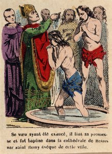 Son vœu avait été accompli, Clovis fut baptisé dans la cathédrale de Reims par Saint Rémi, évêque de la ville - Unknown artist