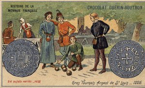 Série Histoire de la Monnaie Française publiée par Chocolat Guérin Boutron. Chromolithographie du 19ème siècle. Grands tournois. Argent de Saint Louis. 1226 - Unknown artist