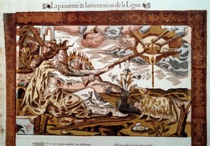 Guerre de religion : allégorie sur la pauvreté et les lamentations de la Sainte Ligue