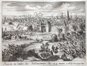 La ville de Valenciennes (France) a été prise le 24 mars 1567. Première bataille de la révolte des Gueux (début de la Guerre de Quatre-Vingts Ans (Quatre-Vingts Ans ou 80 Ans) (Révolte des Pays-Bas) (1568-1648). Gravure pour illustrer Histoire de la Guerre - Unknown artist