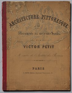 Architecture pittoresque ou Monuments des 15e et 16e siècles...Couverture, publié en 1860