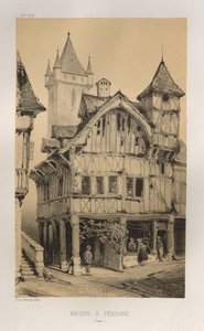 Architecture Pittoresque ou Monuments des XVeme et XVIeme Siecles: Chateaux De France des XV et XVI Siecles: Pl. 27, Maison A Peronne (Somme) - Victor Petit