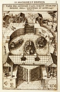 Machine hydraulique pour une écluse de canal ou de rivière, 1607 - Vittorio Zonca