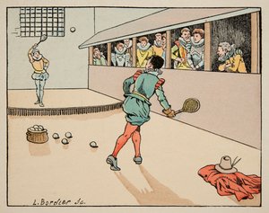 Illustration tirée du livre « Le bon roy Henri » : Éducation au XVIe siècle : jeu de paume - Collection privée