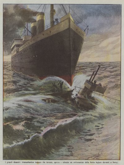 Les grandes catastrophes, un transatlantique allemand qui heurte, brise et coule un sous-marin... - Achille Beltrame