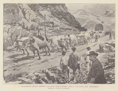 Le Transport des Grandes Chaudières pour le Tunnel du Simplon - Achille Beltrame