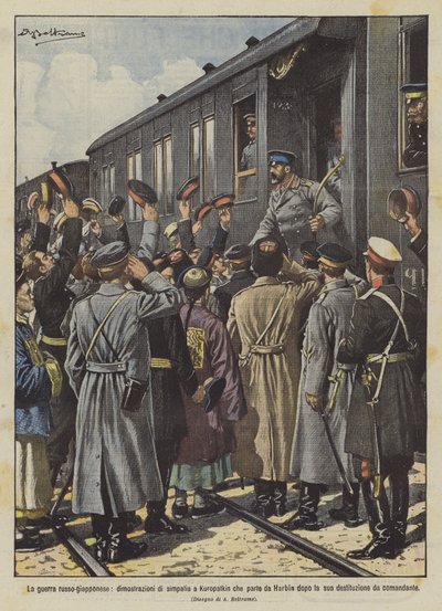 La guerre russo-japonaise, démonstrations de sympathie à Kuropatkin qui part de Harbin après sa ? - Achille Beltrame