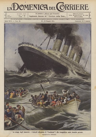 Le massacre des innocents, les Allemands coulent le Lusitania, qui transportait près de deux mille personnes - Achille Beltrame