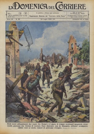 Dans les terres abandonnées par les rouges, entre Teruel et la mer, les troupes nationales espagnoles avancent - Achille Beltrame
