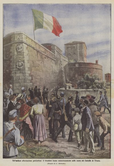 Une audacieuse affirmation patriotique, le tricolore hissé mystérieusement sur les murs du château de Trieste - Achille Beltrame